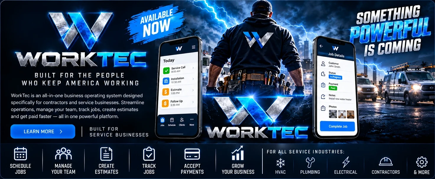 WorkTec: built for the people who keep America working. Available now. Schedule jobs, manage your team, create estimates, track jobs, accept payments and grow your business, for HVAC, plumbing, electrical, contractors and more.